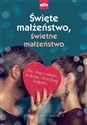 Święte małżeństwo, świetne małżeństwo Jak dzięki wierze budować szczęśliwy związek - Chris Padgett, Linda Padgett