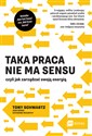 Taka praca nie ma sensu czyli jak zarządzać swoją energią