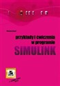 Przykłady i ćwiczenia w programie Simulink - Wiesława Regel