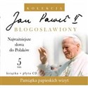 Jan Paweł II Błogosławiony 5 Najważniejsze słowa do Polaków Światowy Dzień Młodzieży