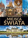 Najpiękniejsze miejsca świata - Dawid Lasociński, Paweł Wojtyczka