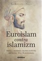 Euroislam contra islamizm Drogi i bezdroża bezpieczeństwa obywateli Unii Europejskiej