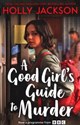 A Good Girl's Guide to Murder (A Good Girl’s Guide to Murder, Book 1) 