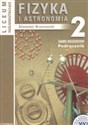 Fizyka i astronomia 2 Podręcznik Liceum ogólnokształcące Zakres rozszerzony - Sławomir Brzezowski