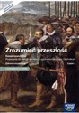 Zrozumieć przeszłość Historia Podręcznik Część 2 Zakres rozszerzony Szkoła ponadgimnazjalna