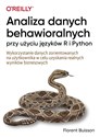 Analiza danych behawioralnych przy użyciu języków R i Python Wykorzystanie danych zorientowanych na użytkownika w celu uzyskania realnych wyników biznesowych