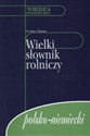 Wielki słownik rolniczy polsko-niemiecki