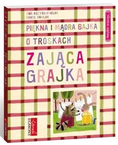 Piękna i mądra bajka o troskach zająca Grajka