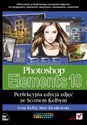 Photoshop Elements 10 Perfekcyjna edycja zdjęć ze Scottem Kelbym - Matt Kloskowski, Scott Kelby