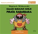 [Audiobook] Dalsze burzliwe dzieje pirata Rabarbara - Wojciech Witkowski