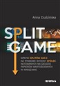 Split Game Wpływ splitów akcji na rynkowe wyceny spółek notowanych na Giełdzie Papierów Wartościowych w Warszaw - Anna Dudzińska