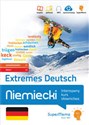 Niemiecki Extremes Deutsch. Intensywny kurs słownictwa (poziom zaawansowany C1 i biegły C2) Intensywny kurs słownictwa (poziom zaawansowany C1 i biegły C2) - 