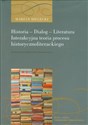 Historia Dialog Literatura Interakcyjna teoria procesu historycznoliterackiego - Marian Bielecki