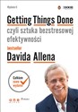 Getting Things Done czyli sztuka bezstresowej efektywności - David Allen