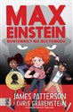 Max Einstein Buntownicy nie bez powodu - James Patterson, Chris Grabenstein