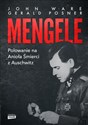 Mengele. Polowanie na Anioła Śmierci z Auschwitz wyd. specjalne - John Ware, Gerald Posner