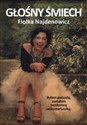 Głośny śmiech Byłam gwiazdą, zostałam bezdomną wolontariuszką - Fiolka Najdenowicz