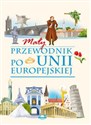 Mały przewodnik po Unii Europejskiej