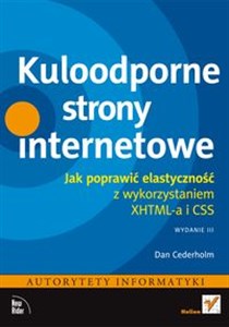 Kuloodporne strony internetowe Jak poprawić elastyczność z wykorzystaniem XHTML-a i CSS