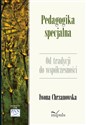 Pedagogika specjalna Od tradycji do współczesności