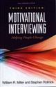 Motivational Interviewing - William R. Miller, Stephen Rollnick