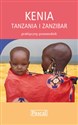 Kenia Tanzania i Zanzibar Praktyczny przewodnik - Krzysztof Jaxa-Kwiatkowski, Matylda Pniewska, Beata Wójtowicz