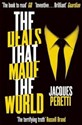 The Deals that Made the World The Billion Dollar Deals and How They're Changing Our World