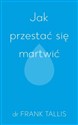 Jak przestać się martwić - Frank Tallis