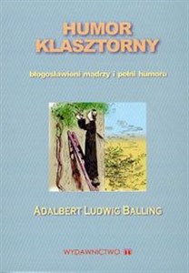 Humor klasztorny Błogosławieni mądrzy i pełni humoru