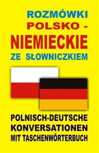 Rozmówki polsko niemieckie ze słowniczkiem Polnisch-Deutsche Konversationen mit Taschenwörterbuch - Księgarnia UK