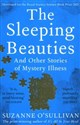 The Sleeping Beauties  - Suzanne Osullivan