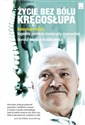 Życie bez bólu kręgosłupa Bolesław Paluch - legenda polskiej medycyny manualnej - Bolesław Paluch, Dorota Mirska-Królikowska