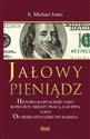 Jałowy pieniądz Tom 2 Historia kapitalizmu jako konfliktu między pracą a lichwą - E. Michael Jones