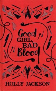 Good Girl, Bad Blood A Good Girl’s Guide to Murder, Book 2