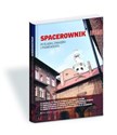 Spacerownik po Śląsku, Zagłębiu i Podbeskidziu