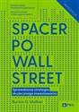 Spacer po Wall Street Sprawdzona strategia skutecznego inwestowania - Burton G. Malkiel