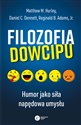 Filozofia dowcipu Humor jako siła napędowa umysłu