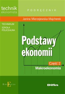 Podstawy ekonomii część 2 Makroekonomia Podręcznik Technikum, szkoła policealna