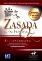 Zasada Oz Wspaniałe rezultaty w biznesie poprzez organizacyjną i indywidualną współodpowiedzialność - Roger Connors, Tom Smith, Craig Hikman