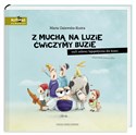 Z muchą na luzie ćwiczymy buzie czyli zabawy logopedyczne dla dzieci - Marta Galewska-Kustra