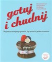 Gotuj i chudnij Najsmaczniejszy sposób, by zrzucić jeden rozmiar