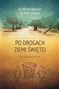 Po drogach Ziemi Świętej Przewodnik