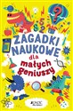 Zagadki naukowe dla małych geniuszy