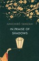 In Praise of Shadows - Junichiro Tanizaki