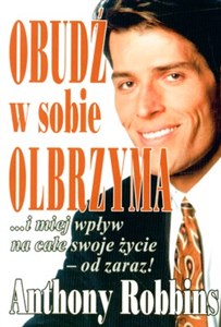 Obudź w sobie olbrzyma i miej wpływ na całe swoje życie - od zaraz!