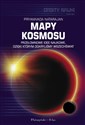 Mapy kosmosu Przełomowe idee naukowe, dzięki którym odkryliśmy Wszechświat - Priyamyada Natarajan