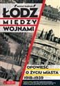 Łódź między wojnami - Michał Koliński