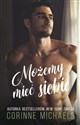 Możemy mieć siebie - Corinne Michaels