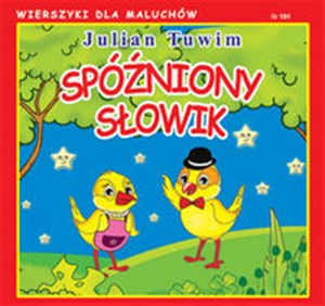 Spóźniony słowik Wierszyki dla Maluchów