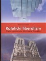 Katolicki liberalizm Etyka społeczna Michaela Novaka - Marcin Lisak